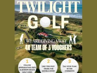 GIVEAWAY ALERT – TWILIGHT GOLF OHOPE WHAKATANE